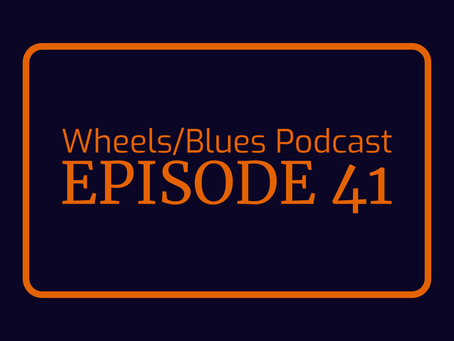  Episode 41:::: Wheels/Blues Podcast: Zoom Purgatory