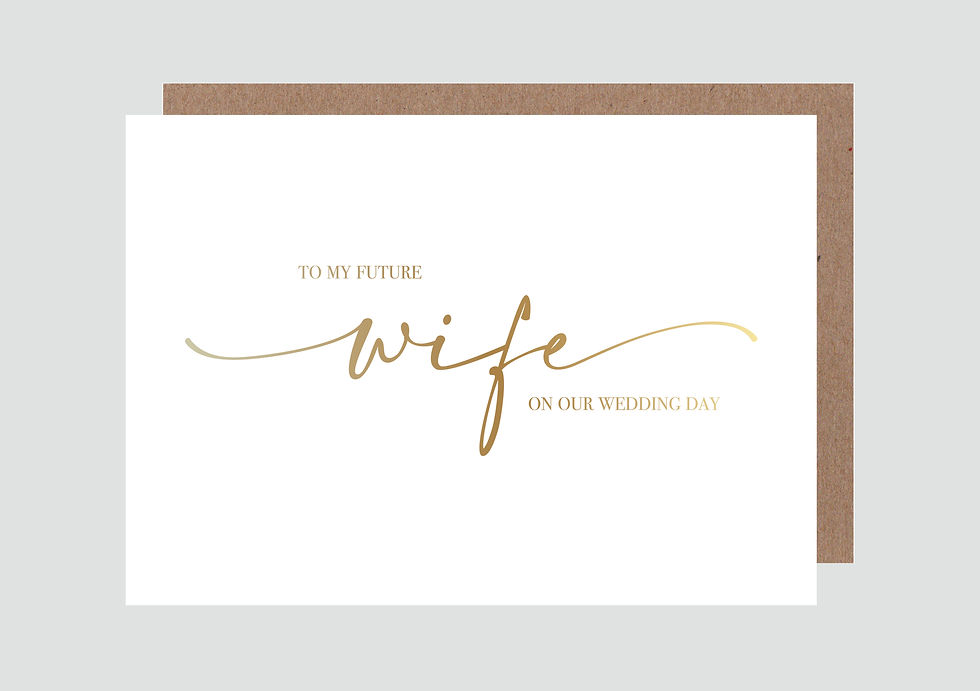 Thumbnail: To my future Wife on our Wedding Day | Foil Printed | A6 Size
