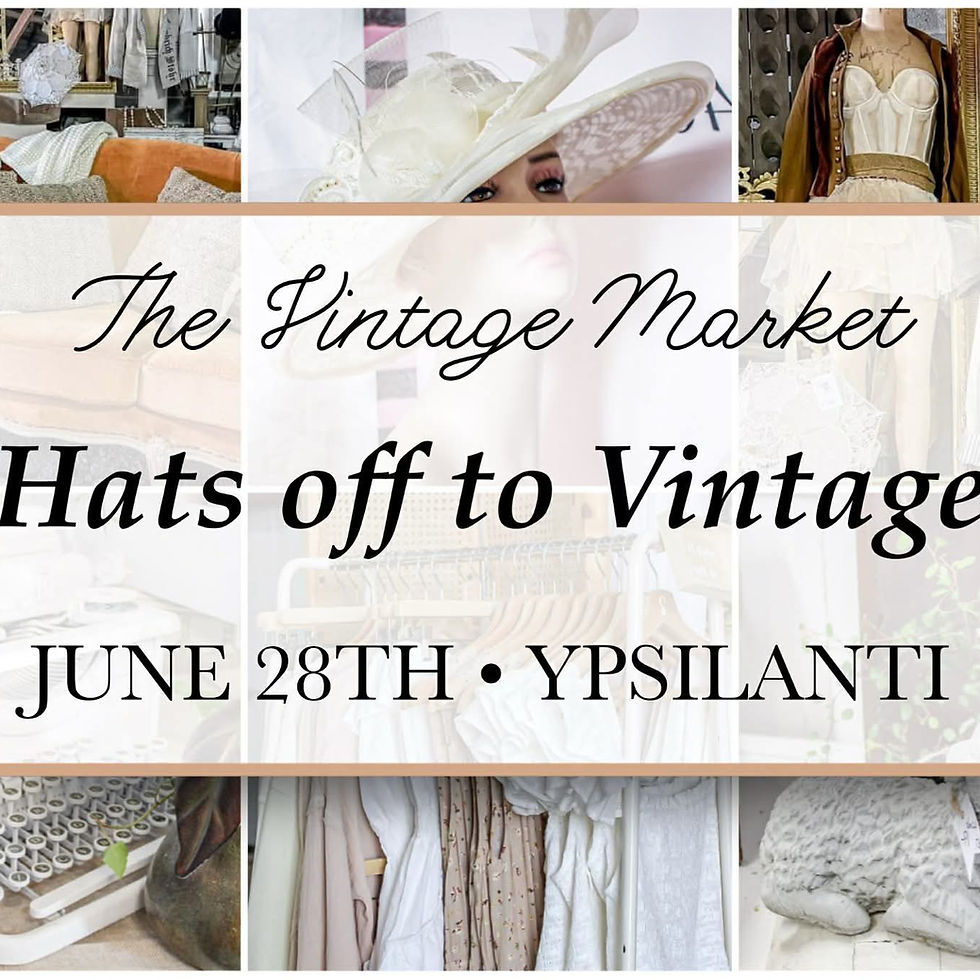 The Vintage Market presents: Hats Off To Vintage