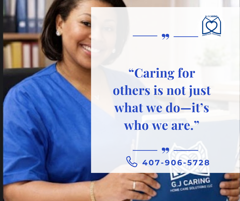 “Caring for others is not just what we do—it’s who we are.”