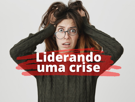 Liderando uma crise