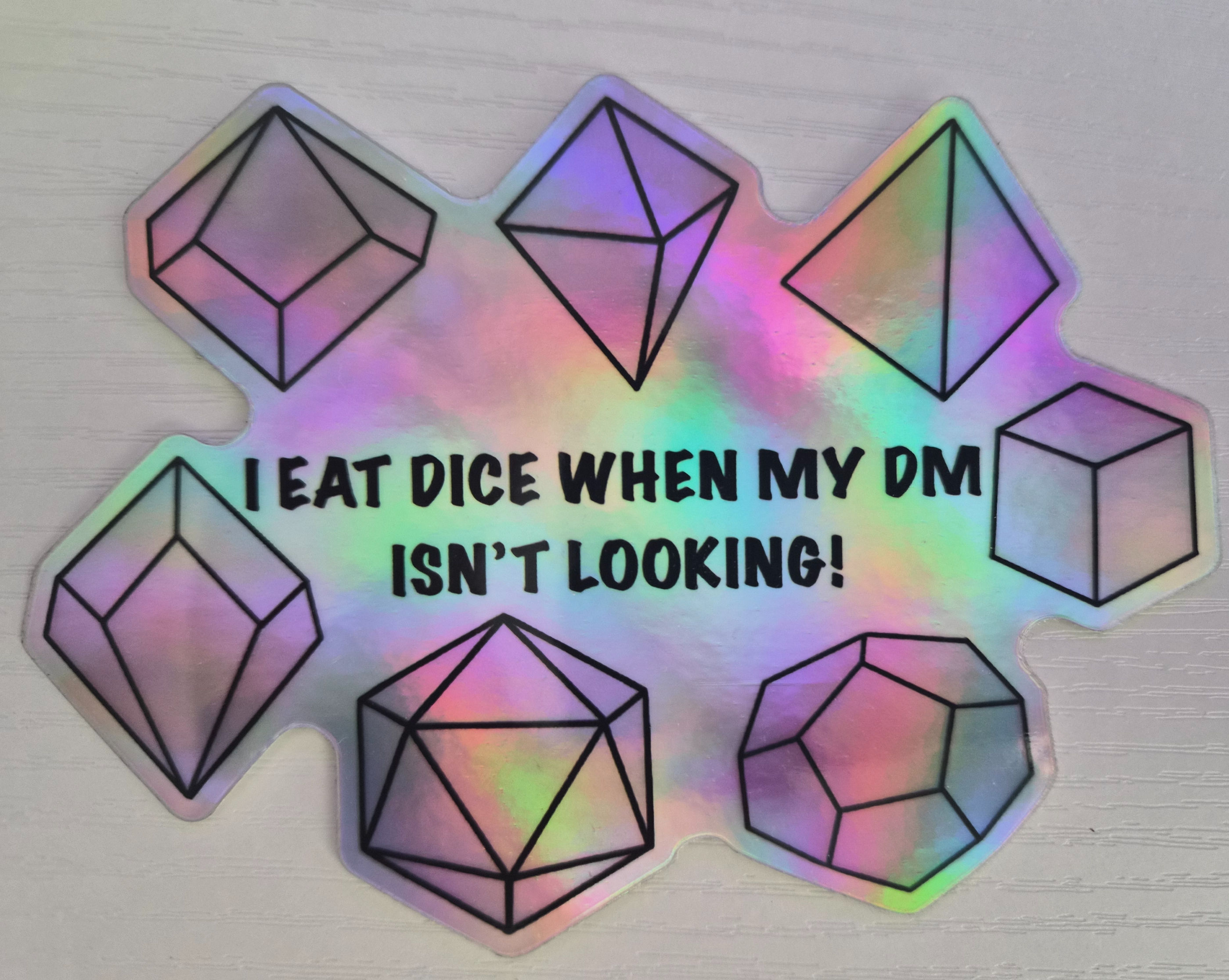 I Eat Dice When My DM Isn't Looking