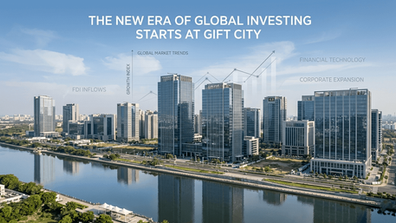 The New Era of Global Investing Starts at GIFT City