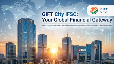Why GIFT City IFSC Is Emerging as the Preferred Gateway for Global Investments into India
