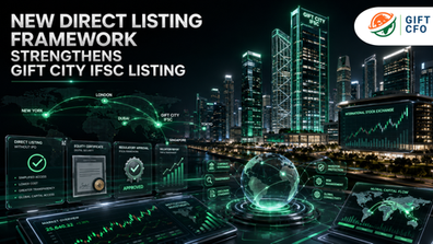 New Direct Listing Framework Strengthens GIFT City IFSC Listing