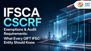 IFSCA CSCRF Exemptions & Audit Requirements: What Every GIFT IFSC Entity Should Know
