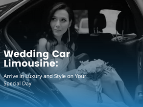 Wedding Car Limousine: Arrive in Luxury and Style on Your Special Day