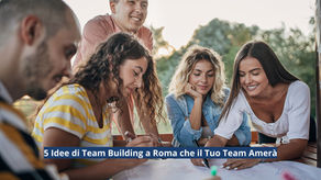 5 Idee di Team Building a Roma che il Tuo Team Amerà