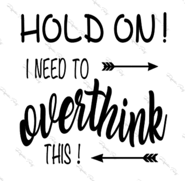 Overthink