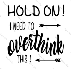 Overthink