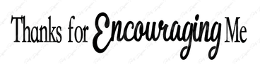 Thanks for Encouragment