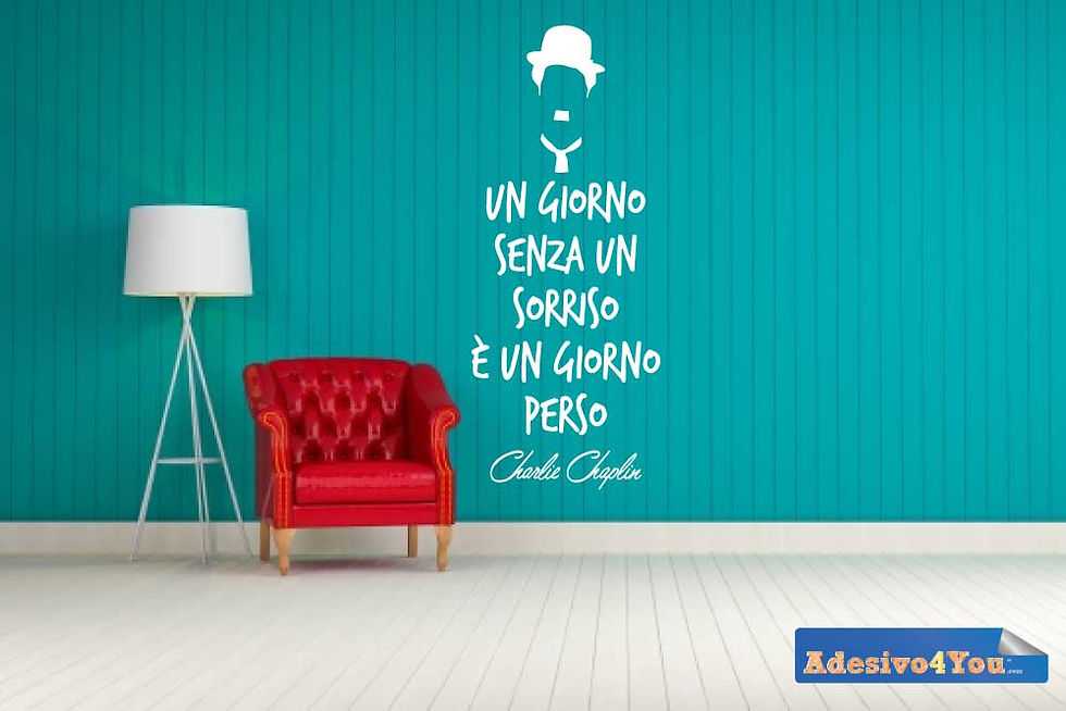 Miniatura: UN GIORNO SENZA UN SORRISO E’ UN GIORNO PERSO ADESIVO MURALE CHARLIE CHAPLIN