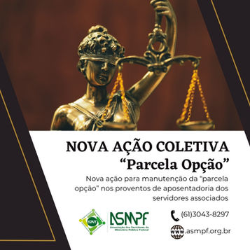 A ASMPF INGRESSARÁ COM NOVA AÇÃO COLETIVA - “PARCELA OPÇÃO”