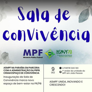 ASMPF NA PARAÍBA EM PARCERIA COM A ADMINISTRAÇÃO DA PRPB CRIAM ESPAÇO DE CONVIVÊNCIA