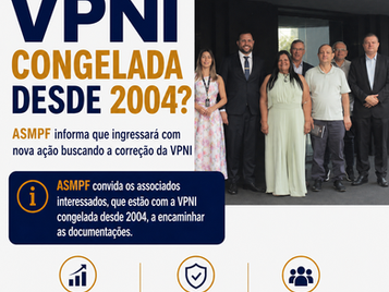 NOVA AÇÃO JUDICIAL CORREÇÃO DA VPNI CONGELADA DESDE 2004