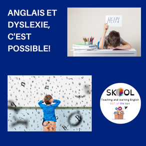 Apprendre l'anglais en étant dyslexique: (im)POSSIBLE?