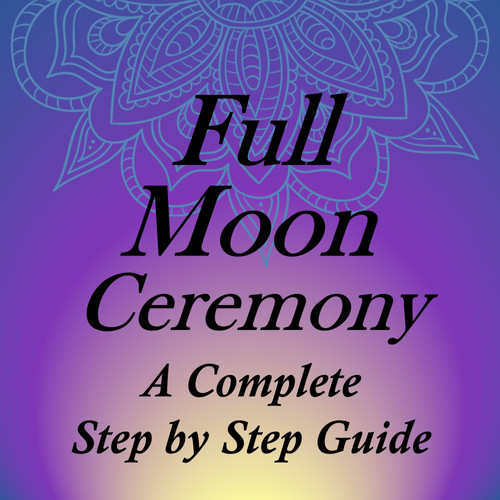 Full Moon Ceremony A Complete Step by Step Guide moonlightREMEDIES