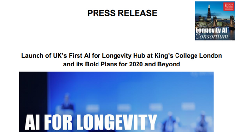 Launch of UK’s First AI for Longevity Hub at King’s College London
and its Bold Plans for 2020 and Beyond

