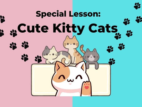 Special Lesson: Cute Kitty Cats