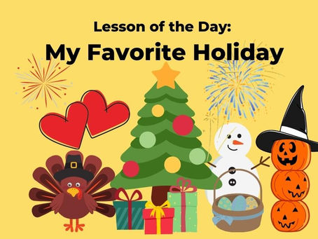Lesson of the Day: My Favorite Holiday