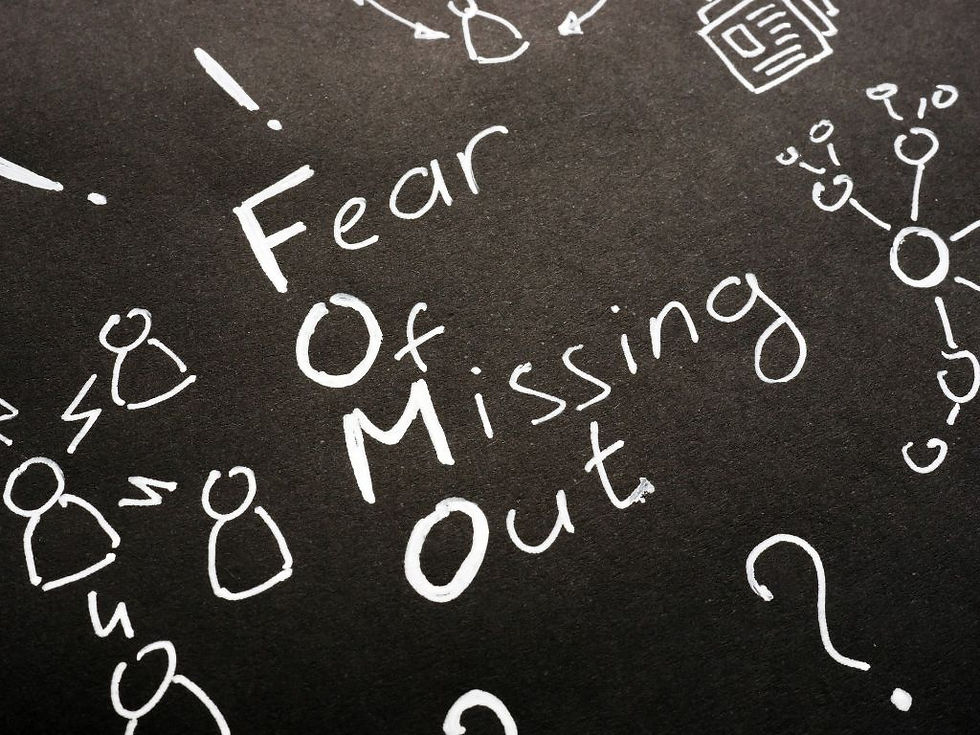 FOMO: Fear of Missing Out