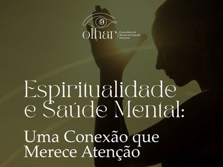 Espiritualidade e Saúde Mental: Uma Conexão que Merece Atenção