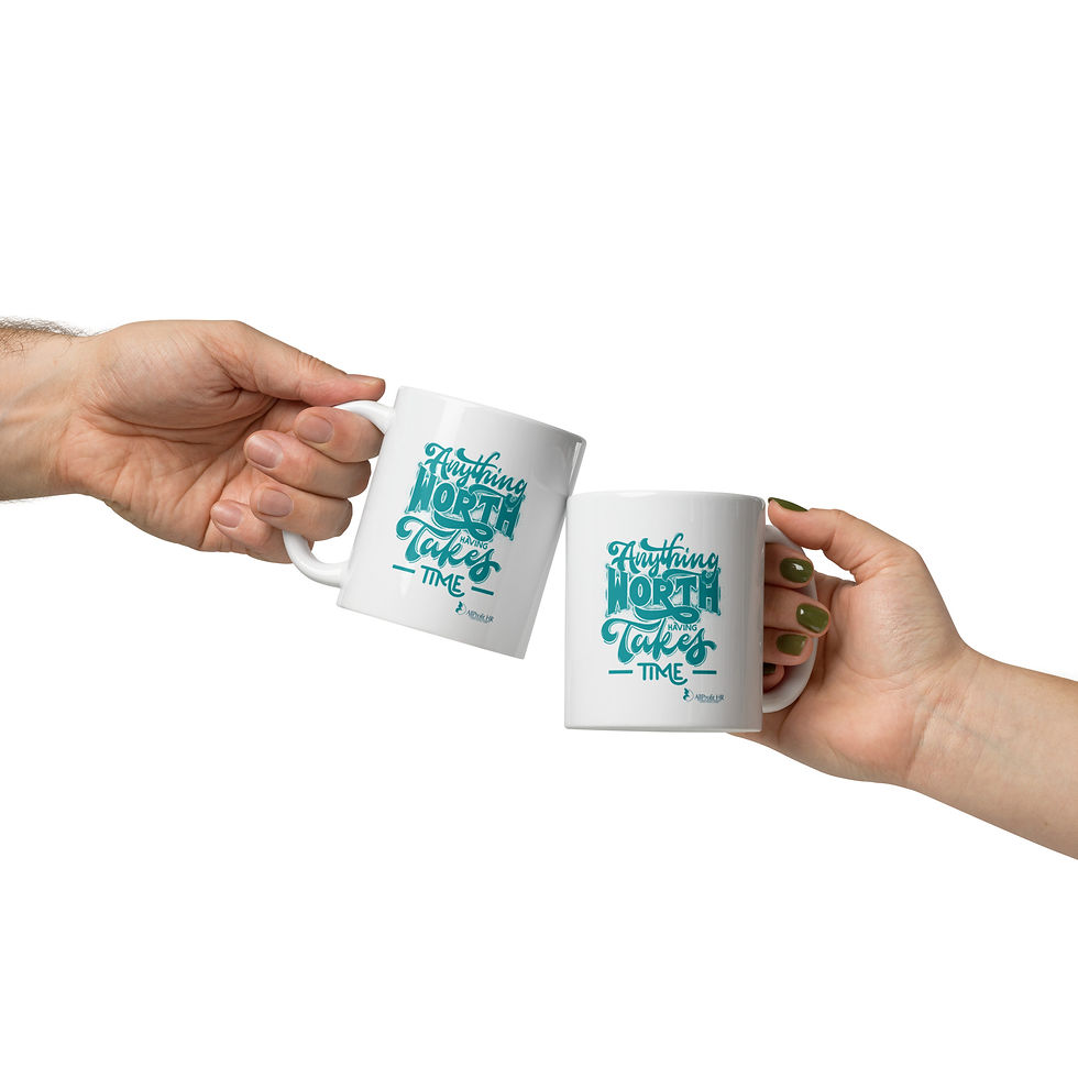 Thumbnail: Anything Worth Having Takes Time White Mug