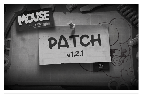 MOUSE: P.I. For Hire - Patch v1.2.1 (Switch 2)