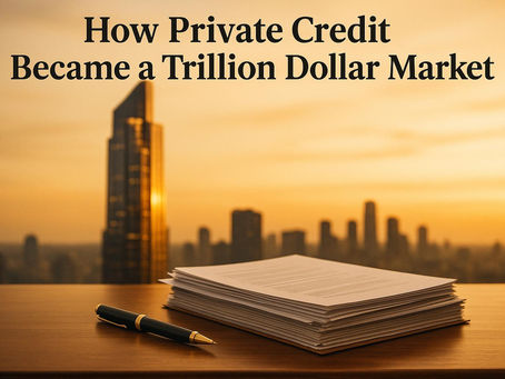 How Private Credit Became a Trillion Dollar Market