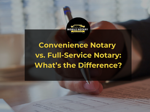 Convenience Notary vs. Full-Service Notary: What’s the Difference?