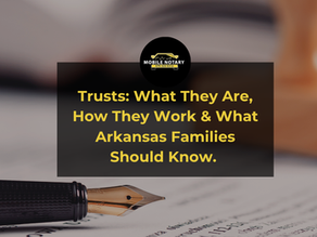 Trusts: What They Are, How They Work & What Arkansas Families Should Know.