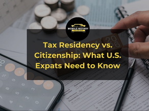 Tax Residency vs. Citizenship: What U.S. Expats Need to Know