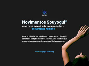 Movimentos Souyogui®: uma nova maneira de compreender o movimento humano