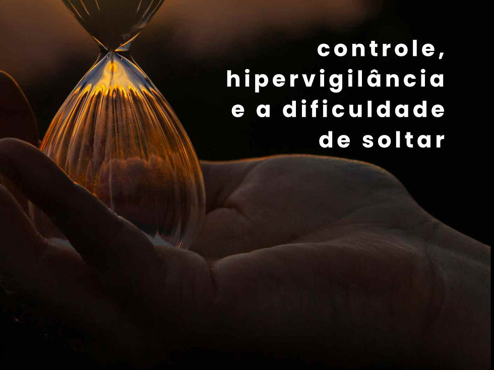 hipervigilancia, controle, dificuldade para relaxar