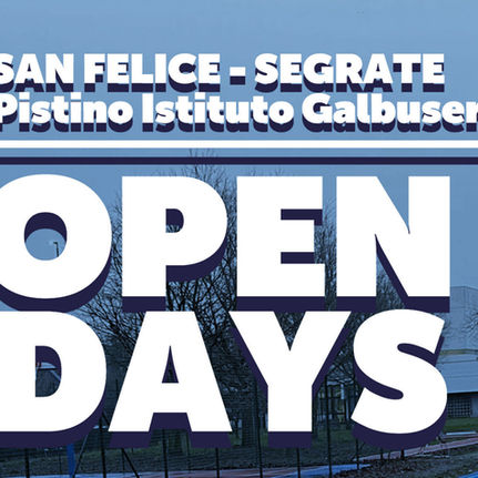 OPEN DAYS - SAN FELICE (SEGRATE)