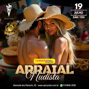 VOCÊ VIP -  SÁBADO  19 de JULHO Arraial Nudista Tardezinha Nudista