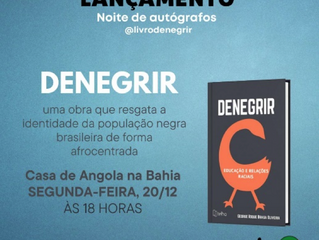 DENEGRIR: LANÇAMENTO DO LIVRO E NOITE DE AUTÓGRAFOS