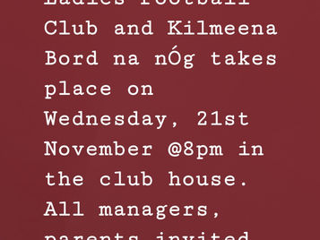KILMEENA Bord na nÓg & LGFA, AGM wed 21st Nov @8PM