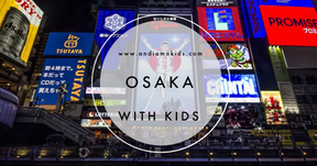 Osaka with Kids