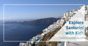 Exploring Santorini with Kids