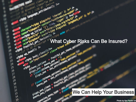 What Cyber Risks can be Insured? We can Help Your Business