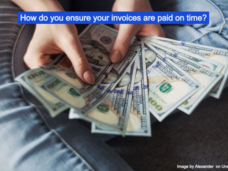 How do you ensure your invoices are paid on time?