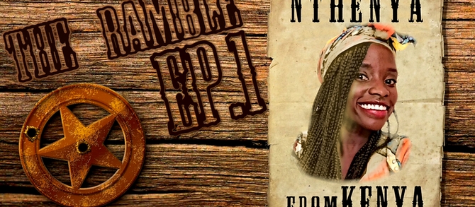 The Ramble Podcast - EP. 1 Nthenya from Kenya