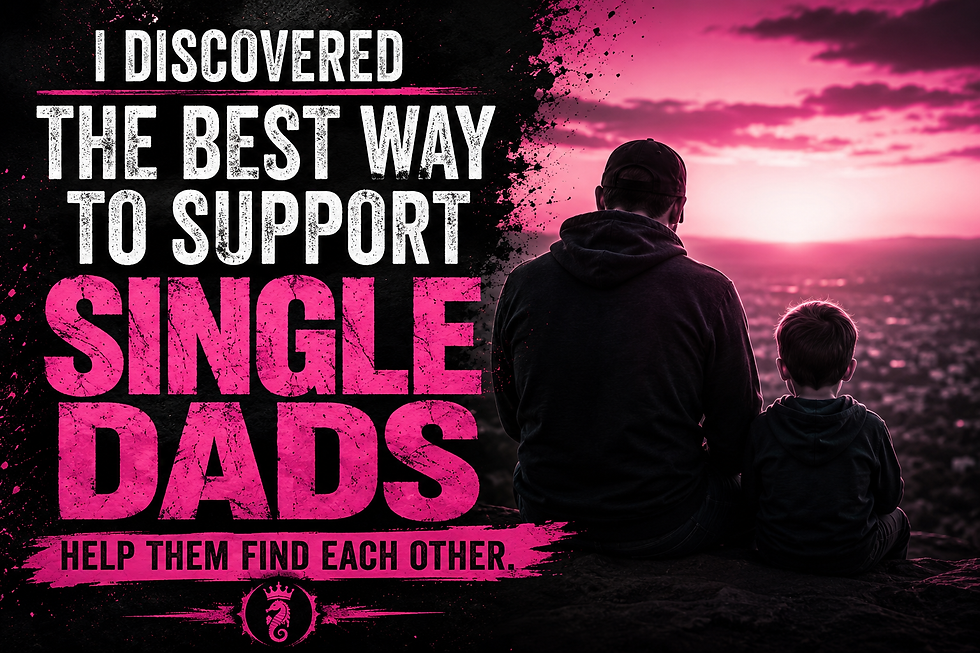 the best way to support single dads is to help them find eachother