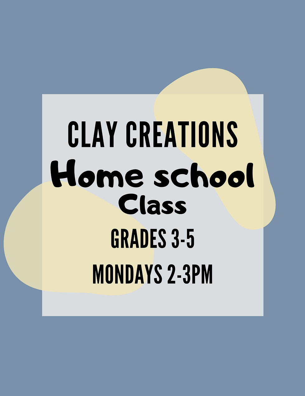 Homeschool Clay Creations Grades 3-5