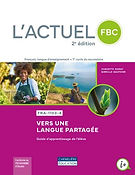 L'ACTUEL - 1re secondaire, 2e édition - FRA-1103-4 - Guide d'apprentissage de l'élève