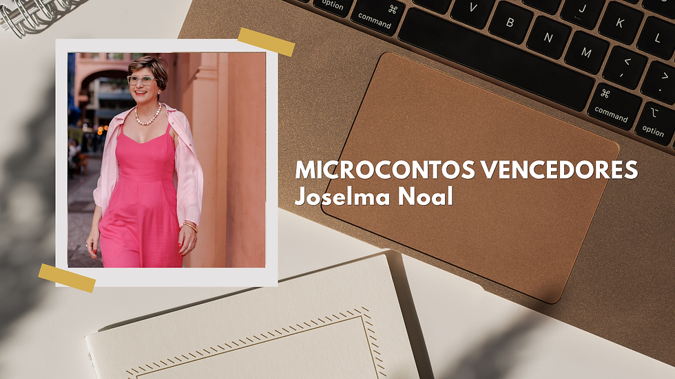 Arte gráfica da Literária Mais com foto da escritora Joselma Noal e destaque para microconto vencedor do desafio literário.