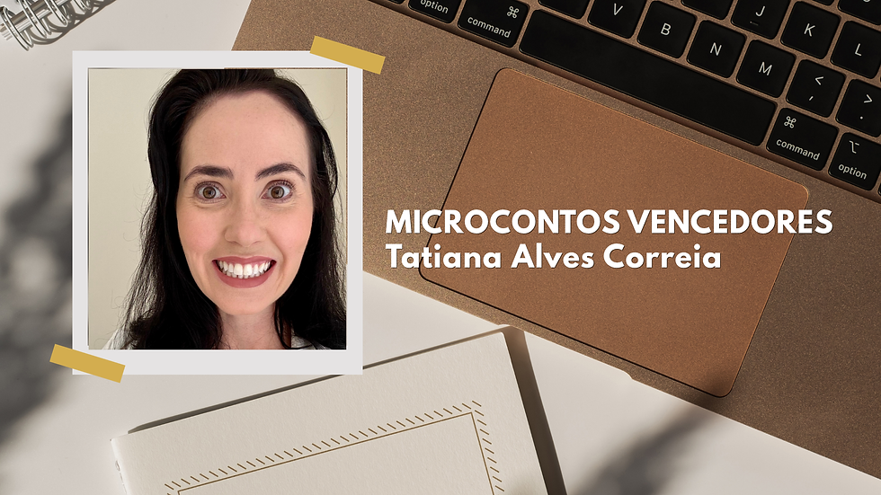 Arte gráfica da Literária Mais com foto da escritora Tatiana Alves Correia e destaque para os microcontos vencedores do desafio literário.