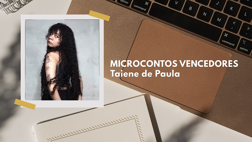 Arte gráfica da Literária Mais com foto da escritora Taiene de Paula e destaque para os microcontos vencedores do desafio literário.