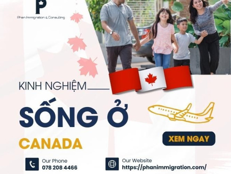Review cuộc sống ở Canada - Chia sẻ kinh nghiệm cho người mới